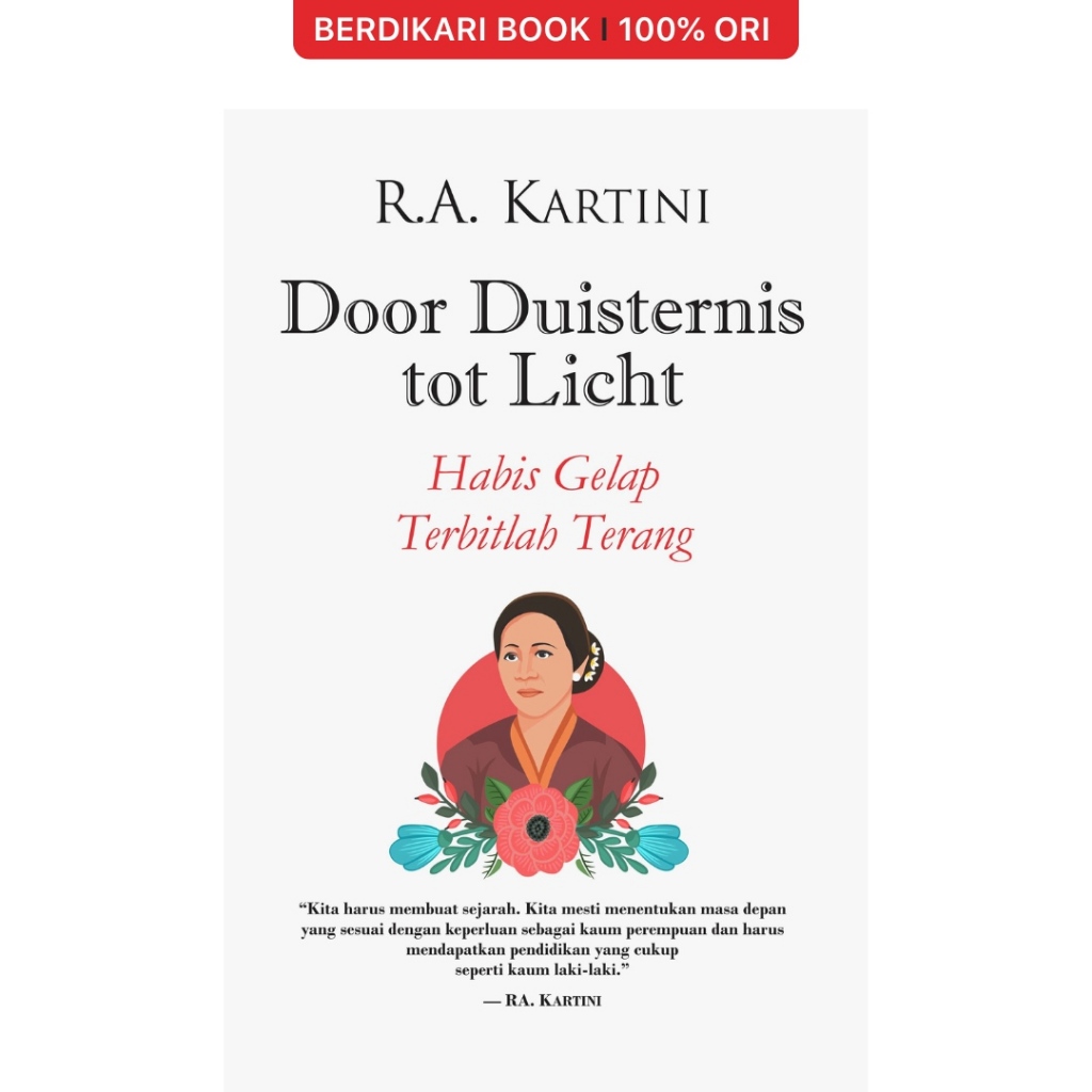 Berdikari - Kartini; Door Duisternis tot Licht (Habis Gelap Terbitlah Terang) - Narasi