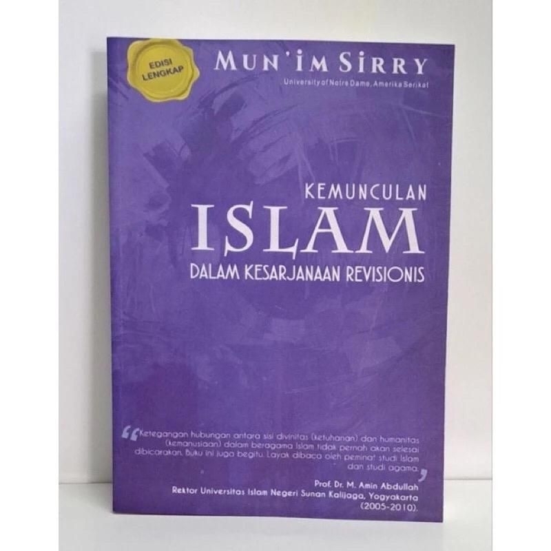 Kemunculan Islam Dalam Kesarjanaan Revisionis - Mun'im Sirry