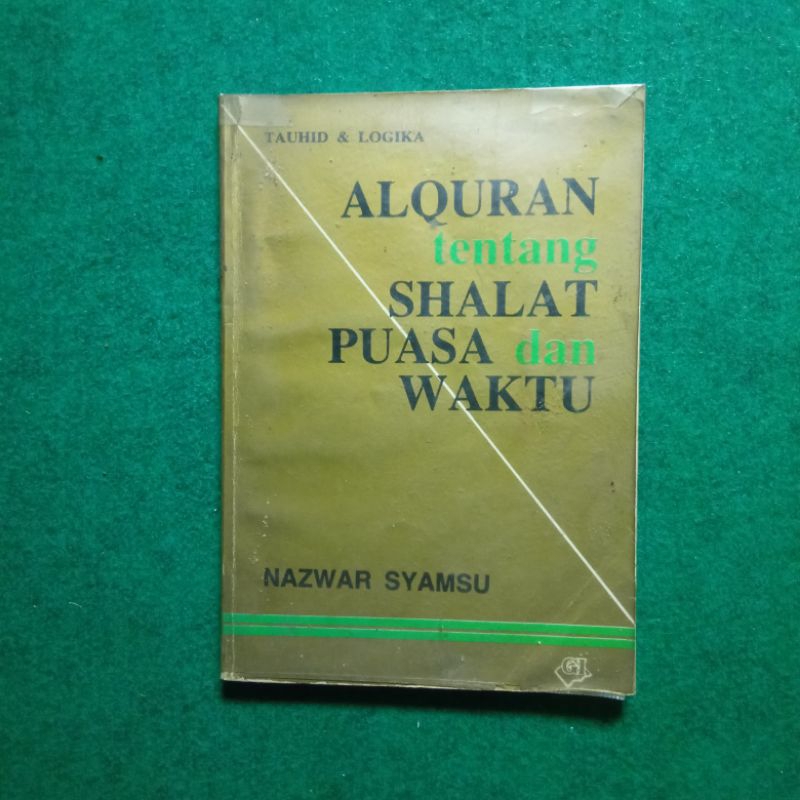 Buku Alquran tentang Shalat, Puasa, dan Waktu - Nazwar Syamsu