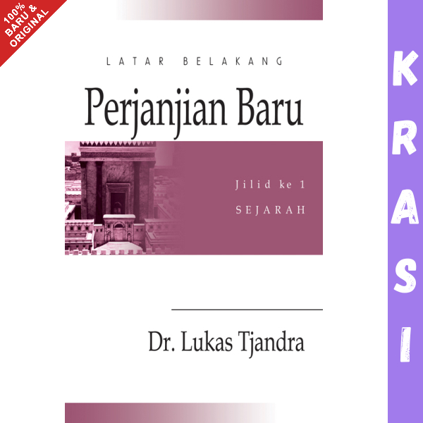 Buku Latar Belakang Perjanjian Baru 1 - Dr. Lukas Tjandra