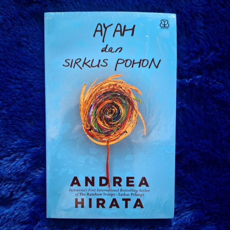 Ayah dan Sirkus Pohon - Andrea Hirata