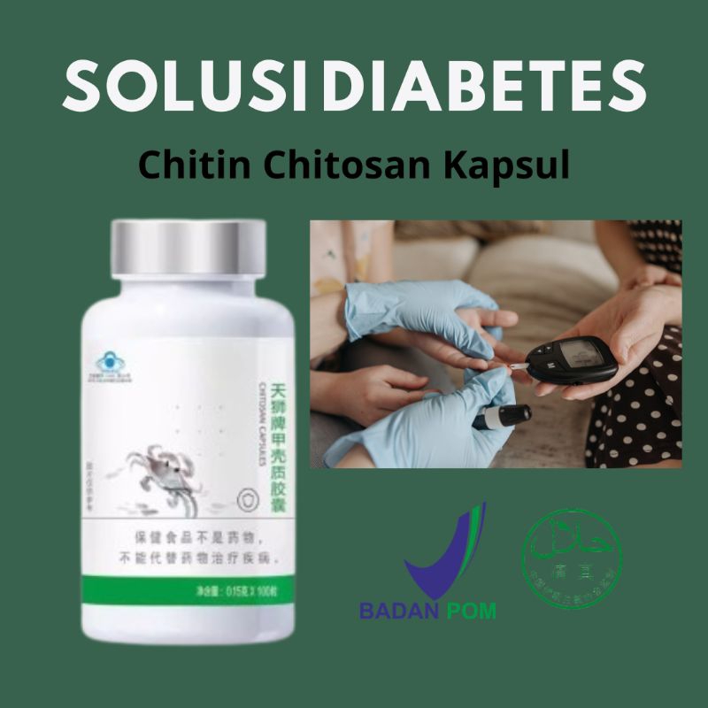 OBAT DIABETES HERBAL DIABETES SOLUSI DIABTES HERBAL CINA CHITIN CHITOSAN SEMBUHKAN LUKA TURUNKAN TEK