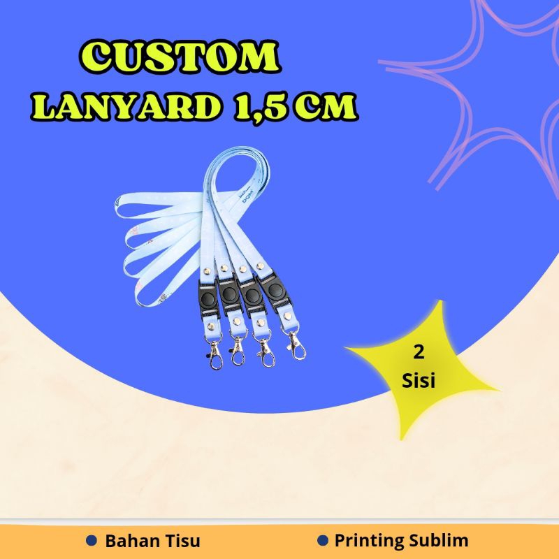 

LANYARD CUSTOM UKURAN 1,5 CM 2 SISI