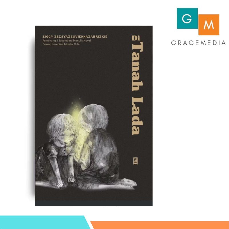 Novel di Tanah Lada - Ziggy - Gramedia