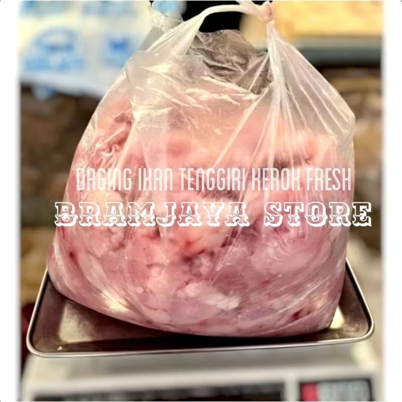 

DAGING IKAN TENGGIRI KEROK BERSIH MURNI FRESH