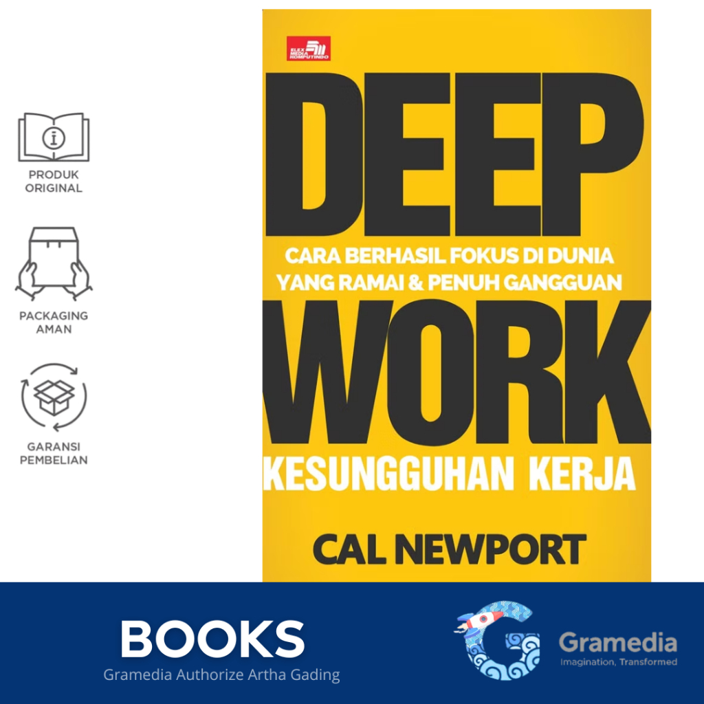 Gramedia MAG - Deep Work Cara Berhasil Fokus Di Dunia Yang Ramai Dan Penuh