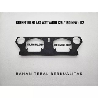 Breket Projie Biled AES WST VAHID All New Vario 125 / 150 Led 2.5