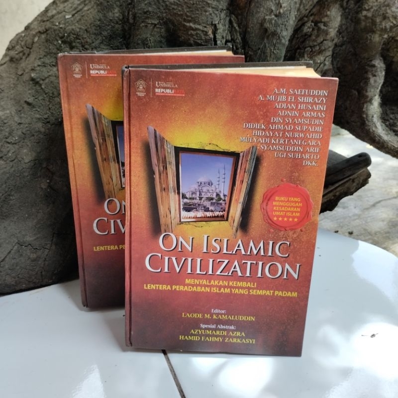 On Islamic CivilizationMenyalakan Kembali Lentera Peradaban Islam yang Sempat Padam - AM Saefuddin -