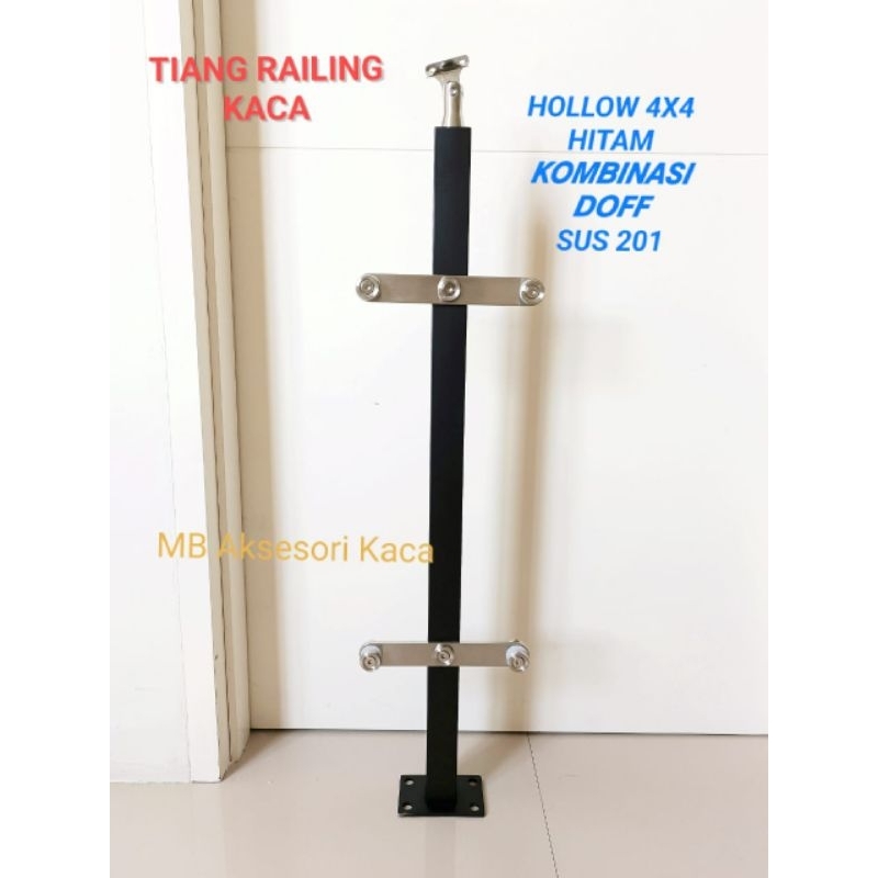 TIANG RAILING HITAM /BLACK / HOLLOW KACA / SUS 201 / KOMBINASI STAINLESS / DOFF / HAIRLINE