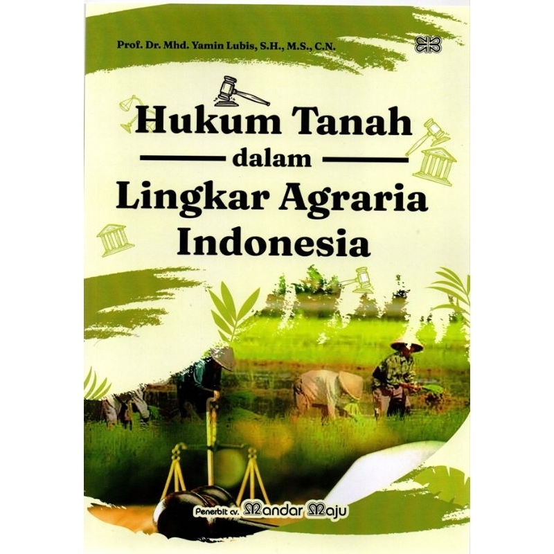 HUKUM TANAH DALAM LINGKAR AGRARIA INDONESIA