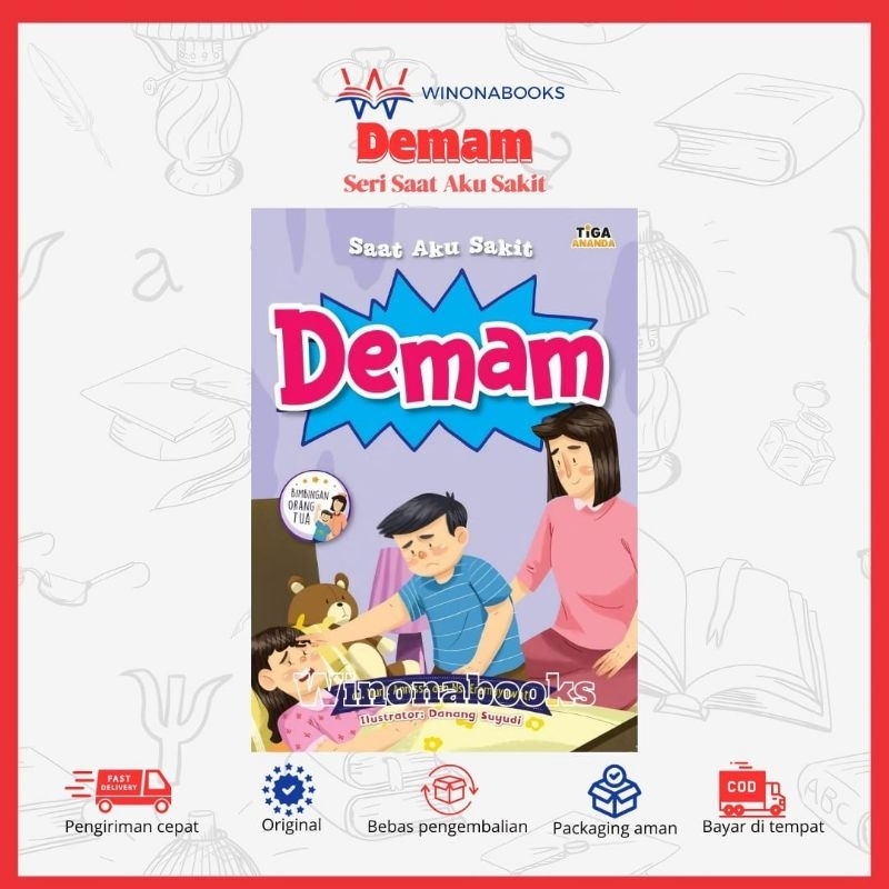 Buku Anak Seri Saat Aku Sakit: Demam ~ Yuk, kita lihat cerita Bunda memberikan perawatan kepada Amel