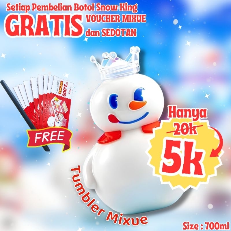 Botol Minum Snow King Mixue 700ml ORIGINAL BPA Free + BONUS(SEDOTAN DAN VOUCHER MIXUE) Bisa COD