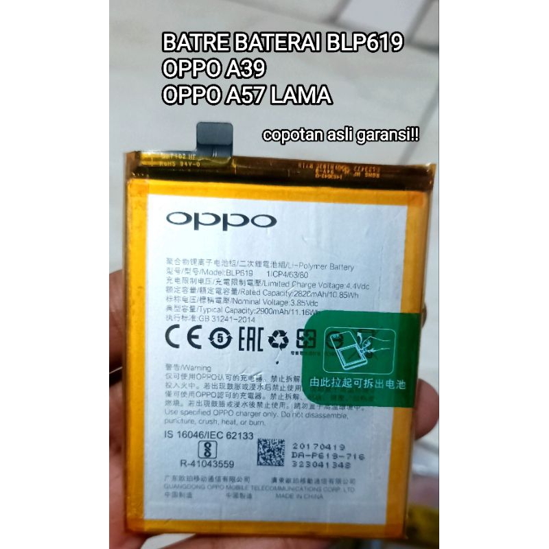 Batre Baterai Blp619 Oppo a39 /Oppo a57 lama original normal Copotan asli tes ted