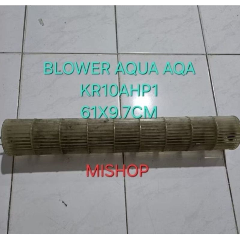 BLOWER FAN INDOOR AC AQUA AQA KR10AHP1 ORIGINAL