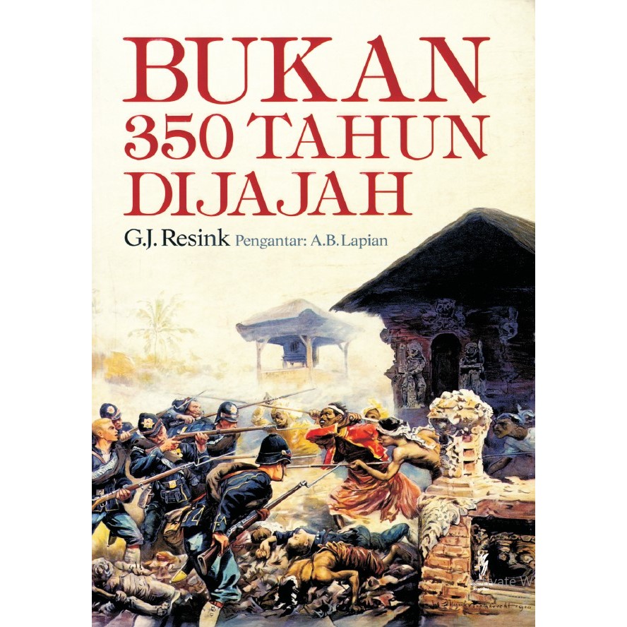 BUKAN 350 TAHUN DIJAJAH - G.J. Resink