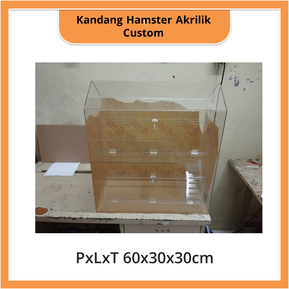 Kandang Hamster Akrilik Custom PxLxT 60x30x30cm