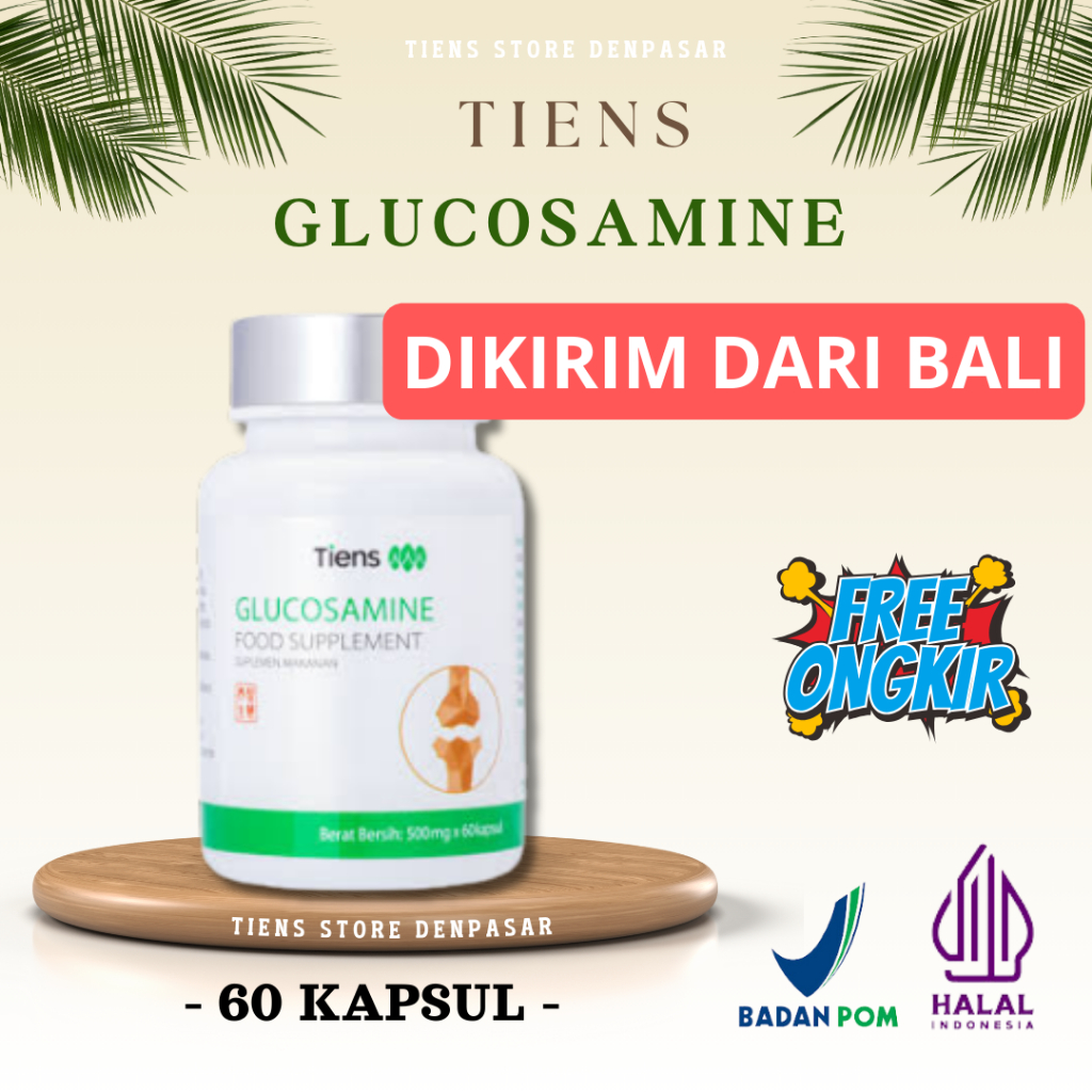GLUCOSAMIN TIENS / ORIGINAL TIANSHI / PERSENDIAN / NYERI SENDI