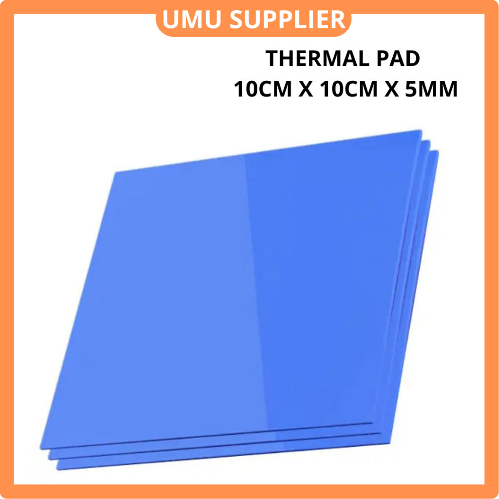(UMU SUPPLIER) THERMAL PAD 10CM x 10CM x 5MM CHIPSET VRAM VGA HEATSINK SILICONE