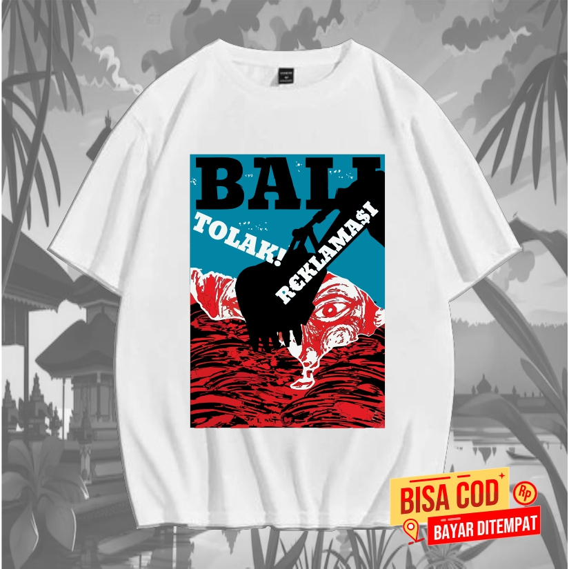 Kaos Distro BALI TOLAK REKLAMASI Kaos BTR Bahan Catton Combed 24S - T-shirt pendek Bali tolak Reklam