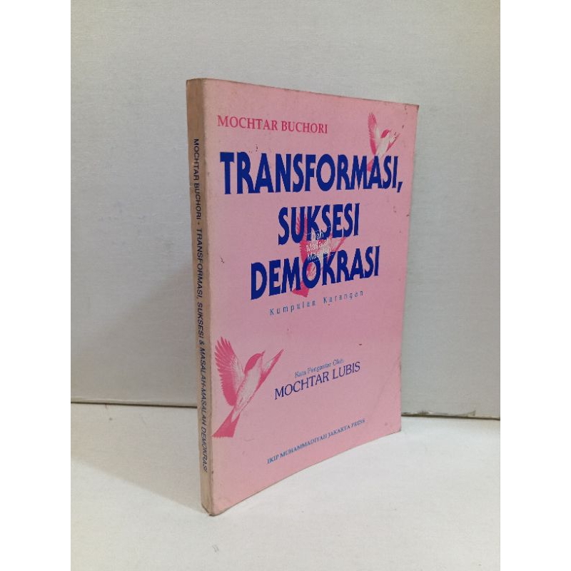 Transformasi Sukses Dan Masalah-masalah Demokrasi by Mochtar Buchori Kumpulan Karangan