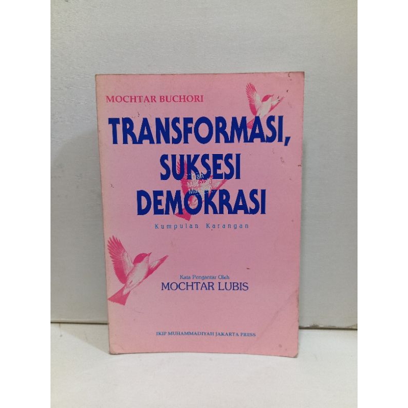 Transformasi Sukses Dan Masalah-masalah Demokrasi by Mochtar Buchori