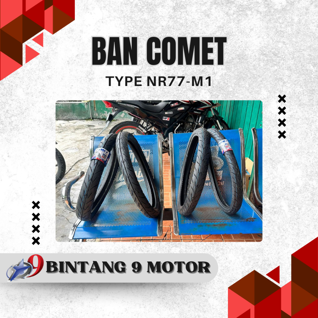 BAN COMET TYPE NR77-M1 RING 17 UKURAN 50/90 60/80 70/80 80/80-BINTANG SEMBILAN MOTOR
