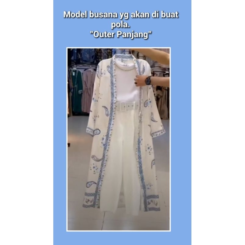 POLA BUSANA OUTER  "OUTER PANJANG" (bs request LD)