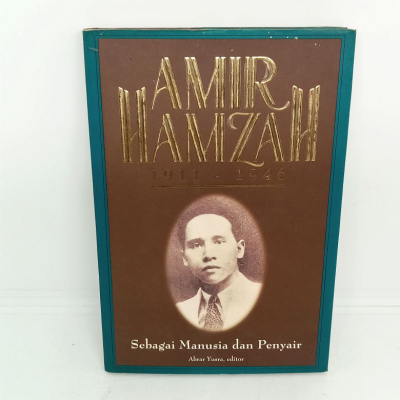 amir hamzah sebagai manusia dan penyair.1911-1946