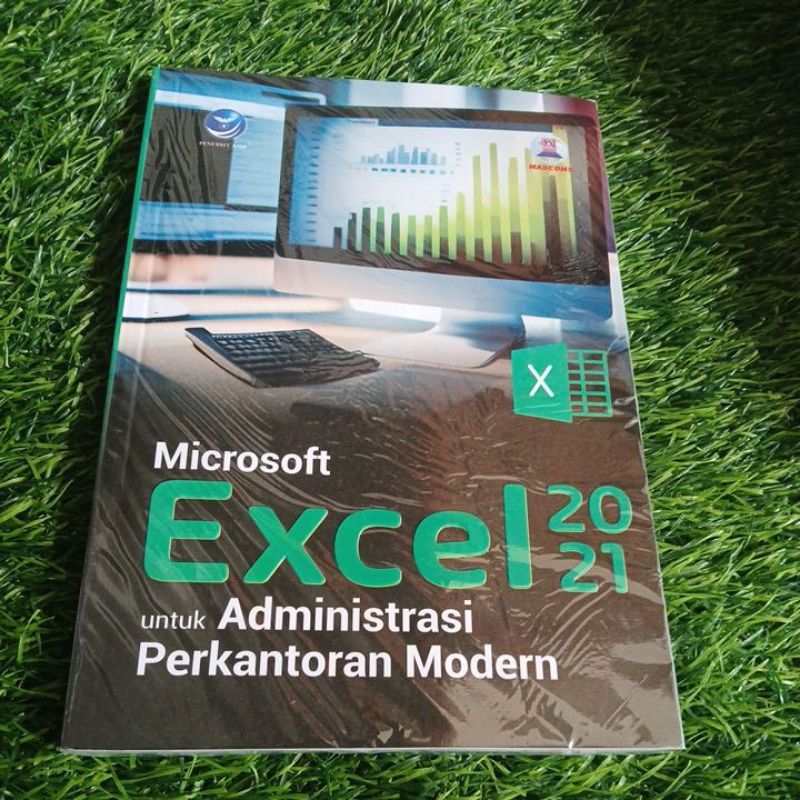 BUKU MICROSOFT EXCEL 2021 UNTUK ADMINISTRASI PERKANTORAN MODERN