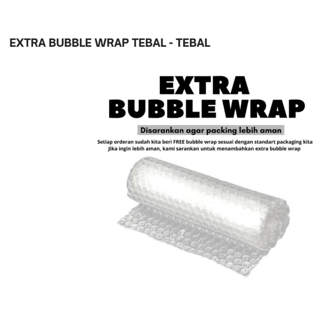 

Extra Bubble Wrap, Wraping Lebih Tebal, Wraping Lebih Aman