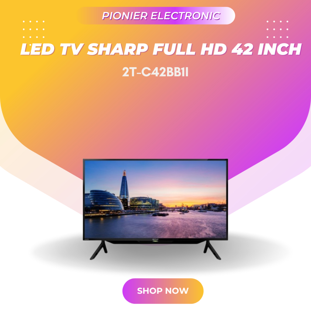 [ EKS - DISPLAY ] LED TV SHARP FULL HD 42 Inch 2T-C42BB1I