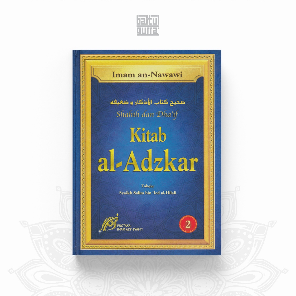Terjemah Kitab Al Adzkar Jilid 2 Shahih & Dhaif Syaikh Salim Bin Ied Al Hilali