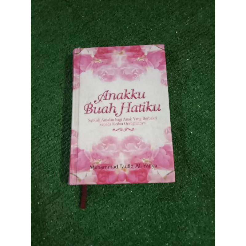 ANAKKU BUAH HATIKU Oleh Muhammad Taufiq Ali Yahya