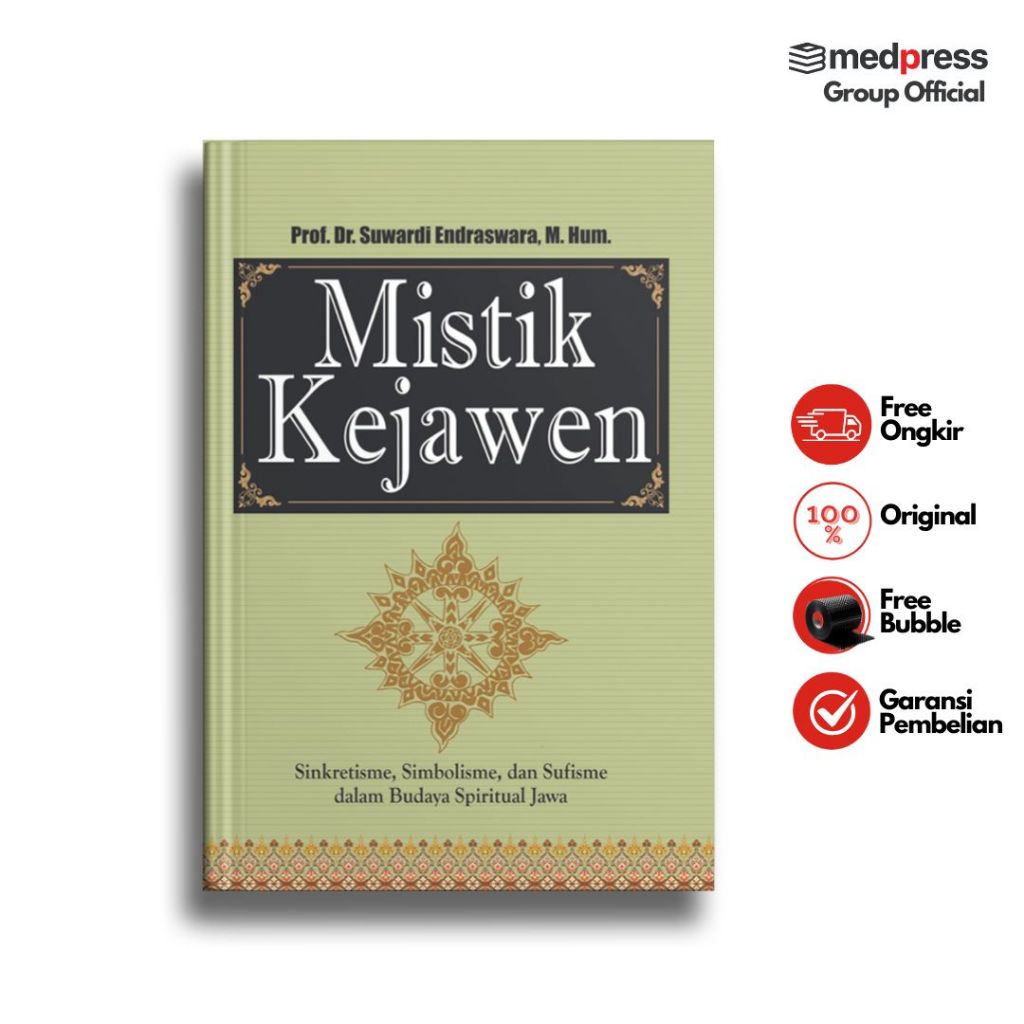 Mistik Kejawen Sinkretisme, Simbolisme, dan Sufisme dalam Budaya Spiritual Jawa Penerbit Narasi
