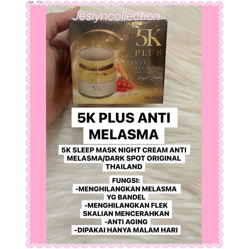 5K PLUS ANTI MELASMA NIGHT CREAM / CREAM MELASMA