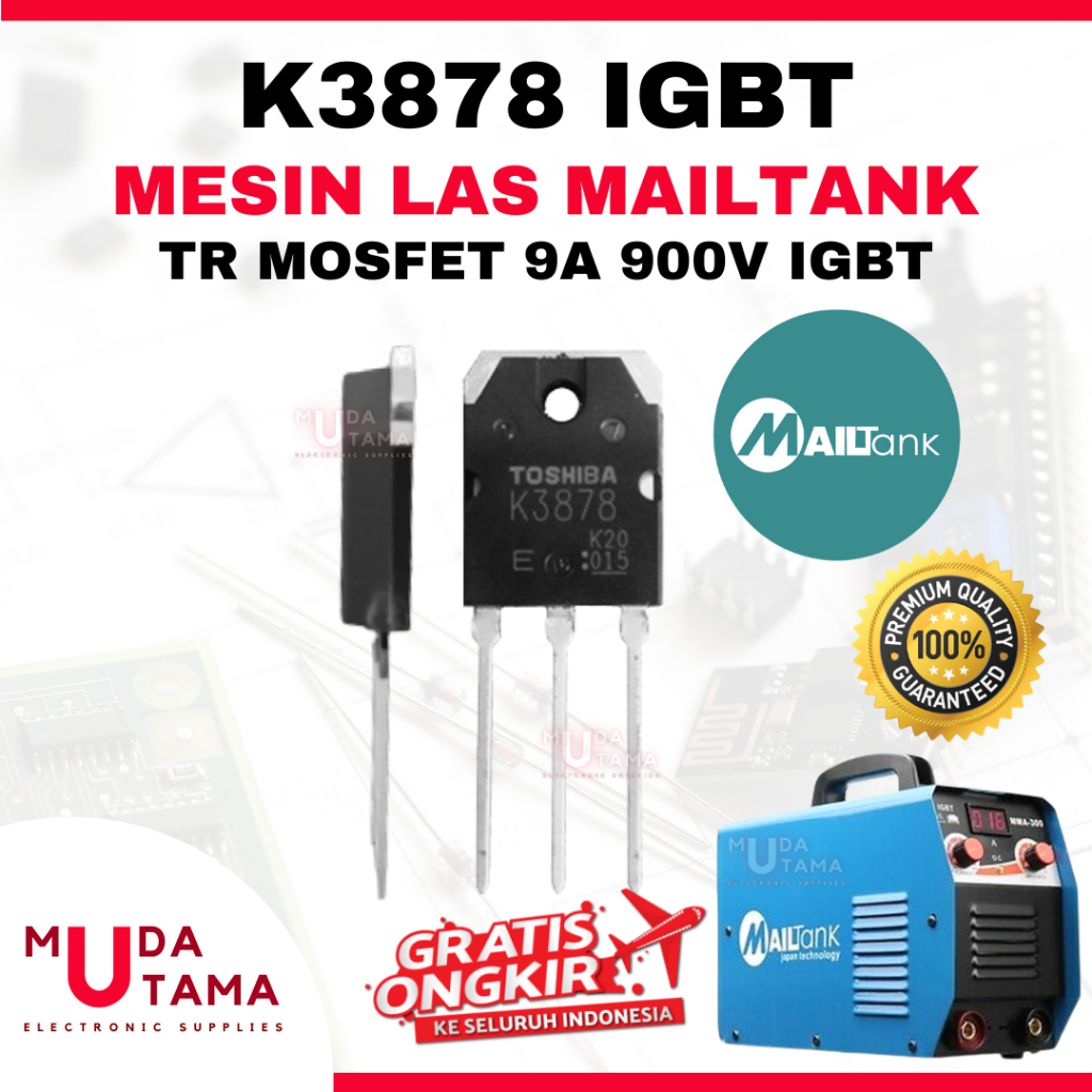 TR MOSFET MESIN LAS MAILTANK - K3878 | TRANSISTOR TRAFO LAS K3878 MAILTANK | K3878 BODY BESAR MESIN 