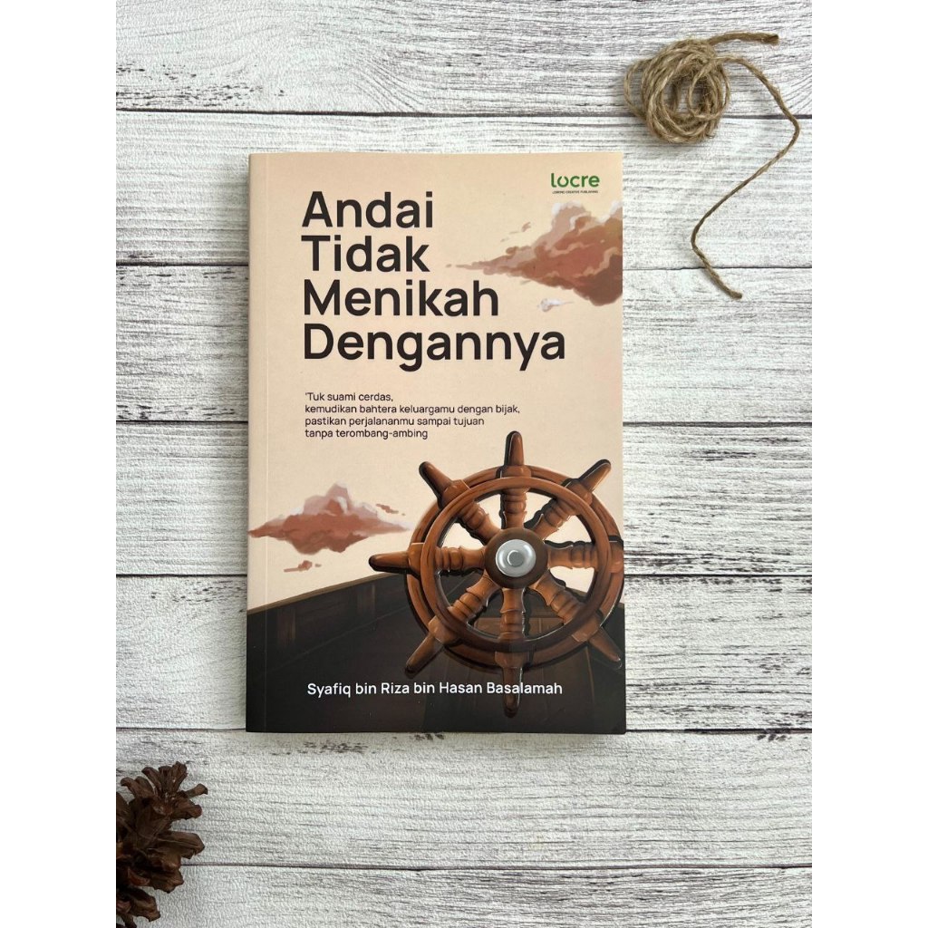 Andai Tidak Menikah Dengannya - Karya Ustadz Syafiq Riza Basalamah Soft Cover locre