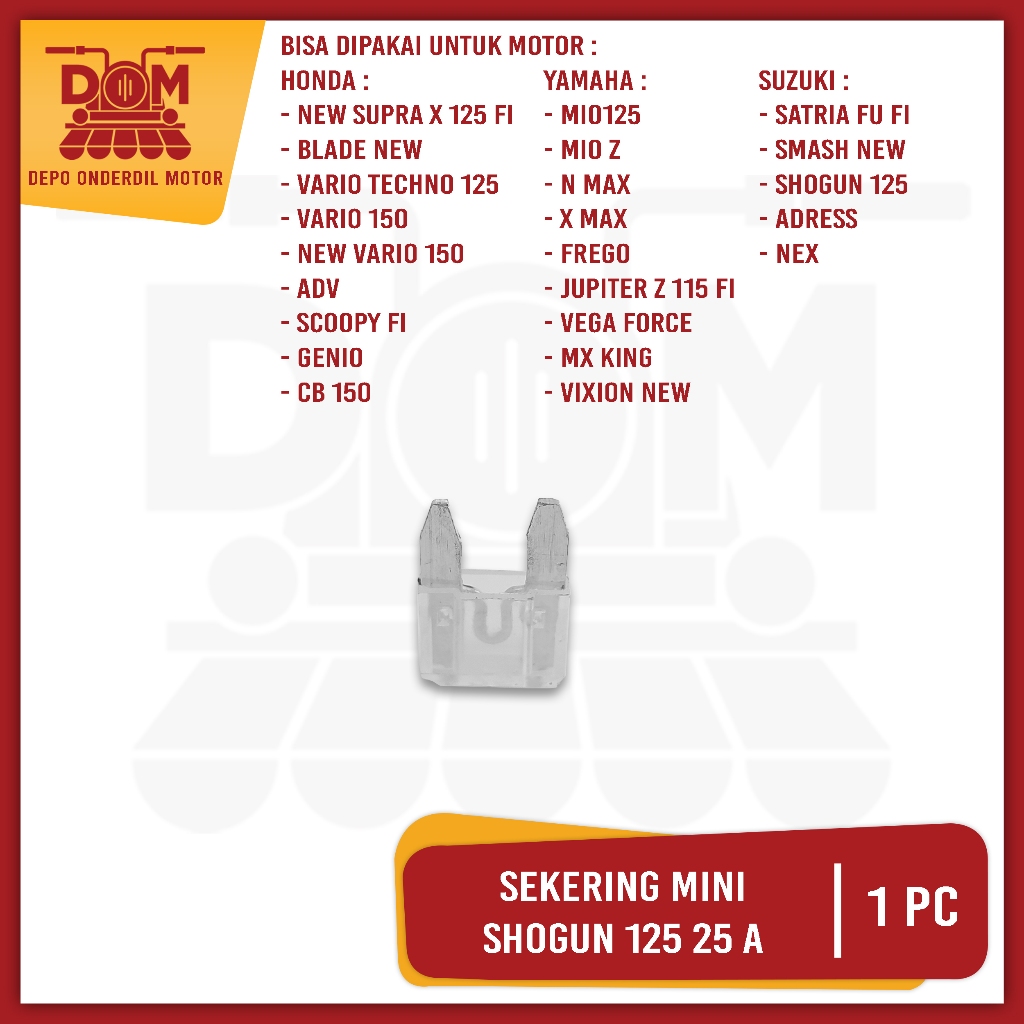 Sekering Shogun 125 25a Mini Putih (PSP) Fuse DX Sekring Sikring Tancap Kotak Kecil 25 Ampere