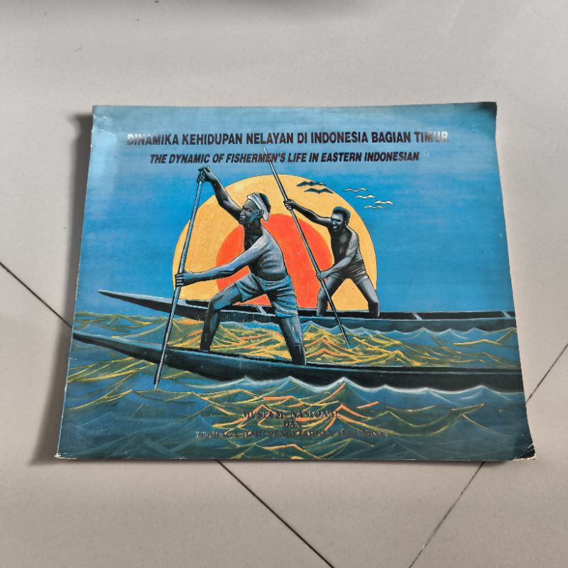 Dinamika Kehidupan Nelayan di Indonesia Bagian Timur