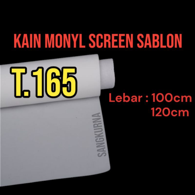 Kain monyl screen sablon T165 untuk sablon plastik,cup,gelas,kaca,dll