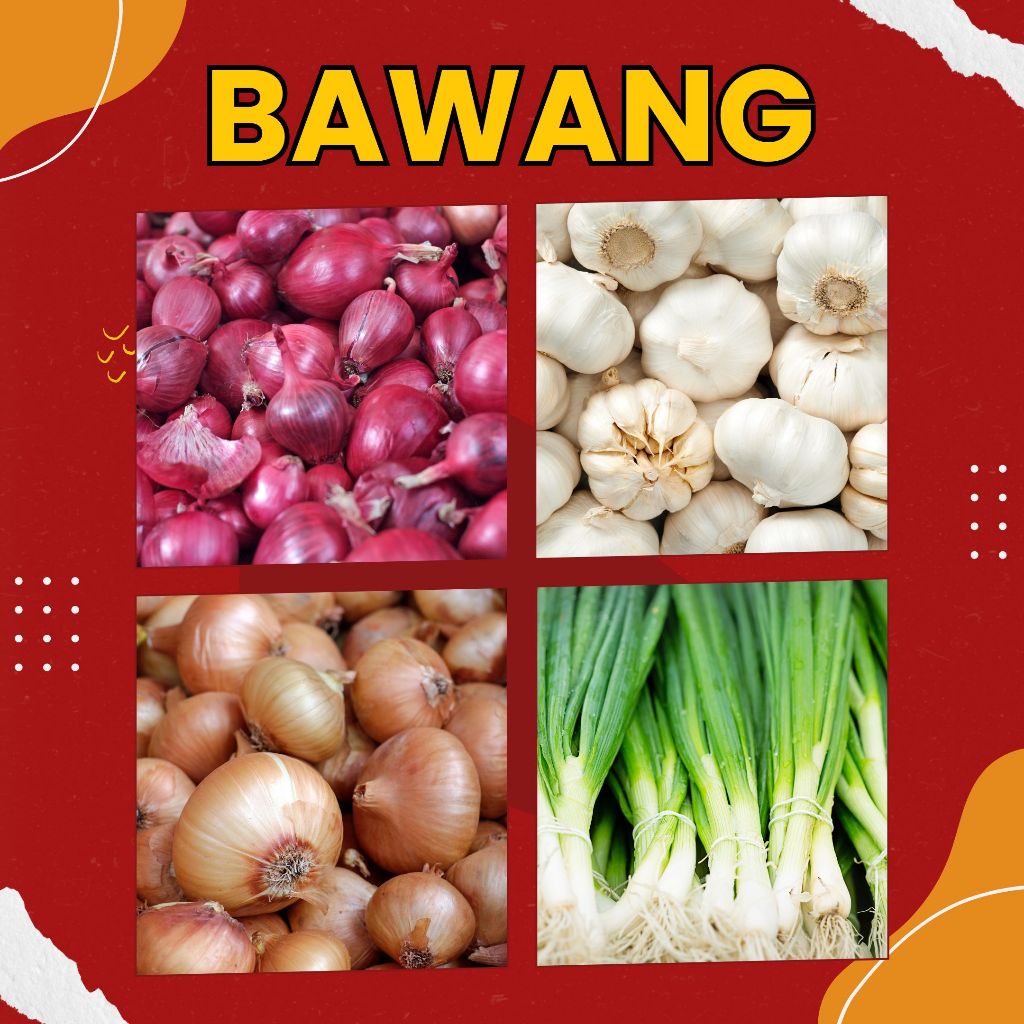 

BAWANG - MERAH / PUTIH / BOMBAY / DAUN