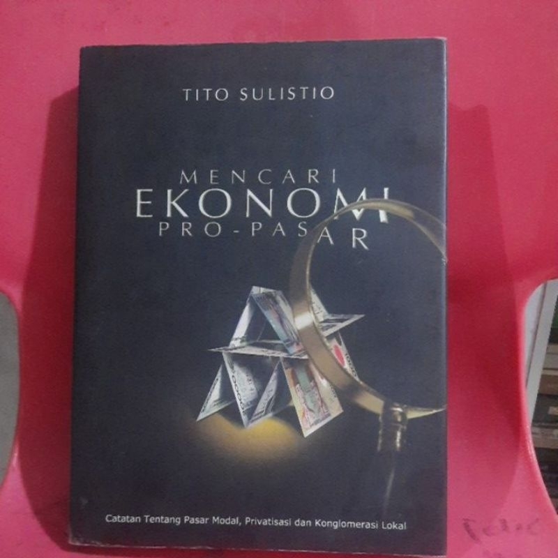 MENCARI EKONOMI PRO PASAR - TITO SULISTIO