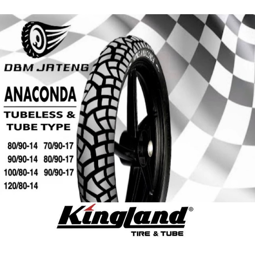 100% ORIGINAL & BARU BAN KINGLAND ANACONDA TUBELESS & TUBE TYPE RING 14 & 17 UKURAN 80/90-14 90/90-1