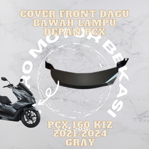 cod - cover front center dagu bawah lampu depan honda pcx 160 new k1z 2022 2023 warna gray metalik n