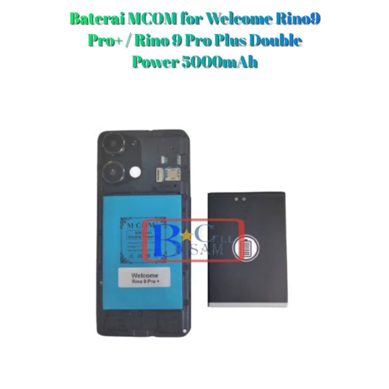 Baterai MCOM for Welcome Rino9 Pro+ / Rino 9 Pro Plus Double Power 5000mAh batere batre batrai batte