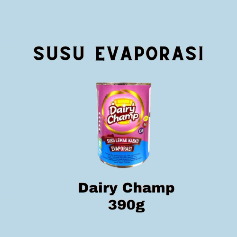 

Dairy Champ Evaporasi Susu LEMAK NABATI 390g