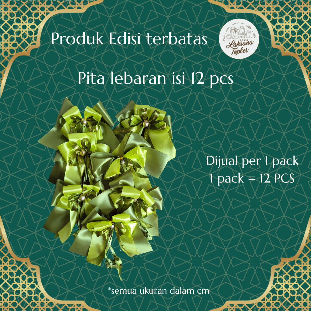 

Pita Lebaran (1 lusin = 12 pcs) / Pita hampers lebaran kualitas premium / parcel lebaran idul fitri