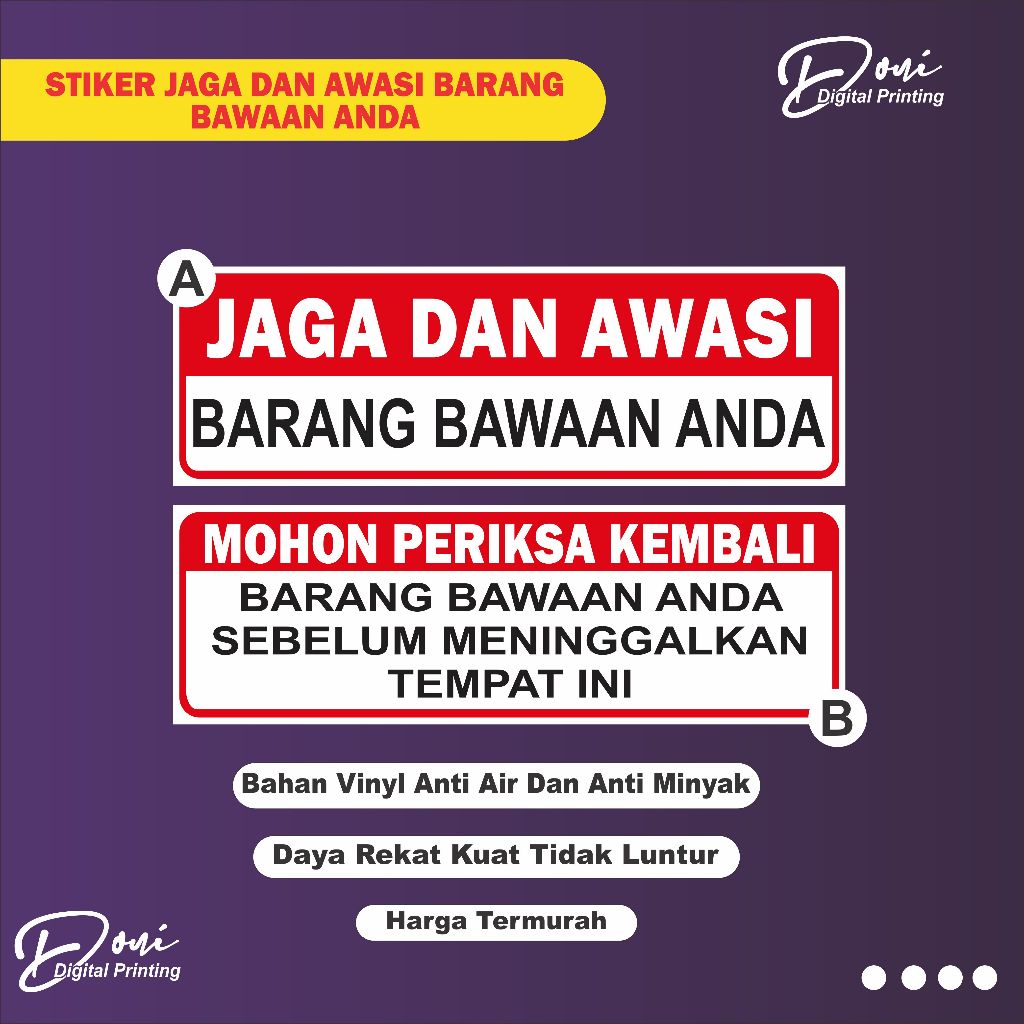 

Stiker Jaga Dan Awasi Barang Bawaan Anda / Stiker Mohon Periksa Bawaan Anda Kembali Sebelum Meninggalkan Tempat Ini