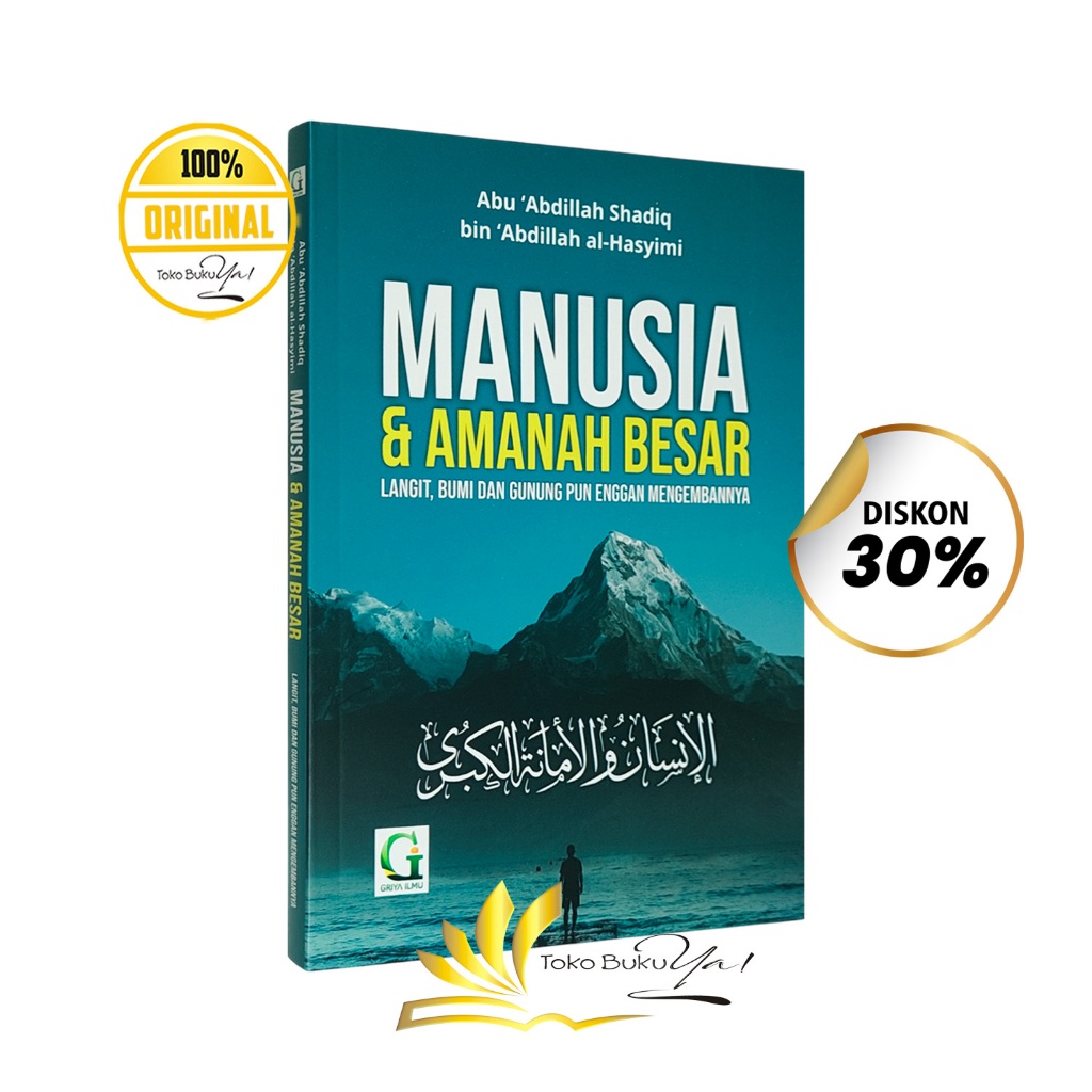 BUKU Manusia dan Amanah Besar | Langit, Bumi dan Gunung pun Enggan Mengembannya - Griya Ilmu
