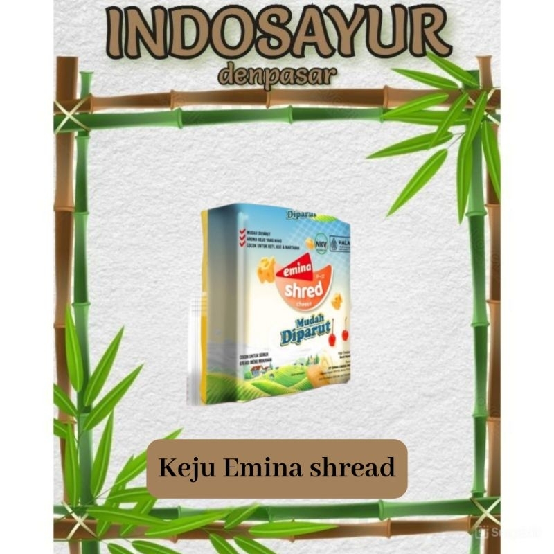 

Keju Emina shread 250g _ INDOSAYUR